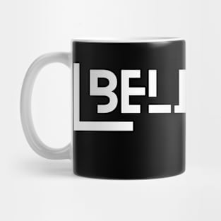 BELIEVER By Faith Not By Sight Mug